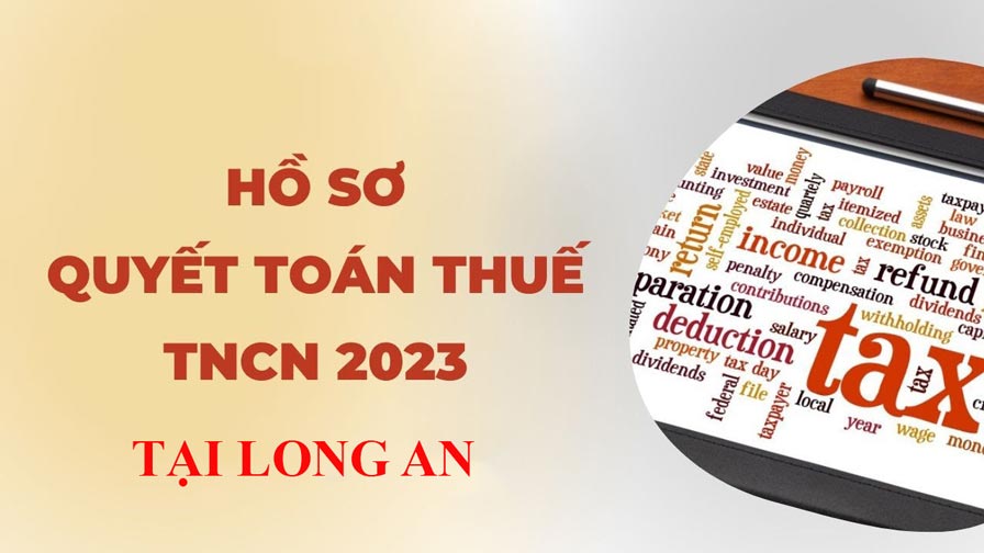 Dịch vụ quyết toán thuế TNCN 2023 tại Long An uy tín