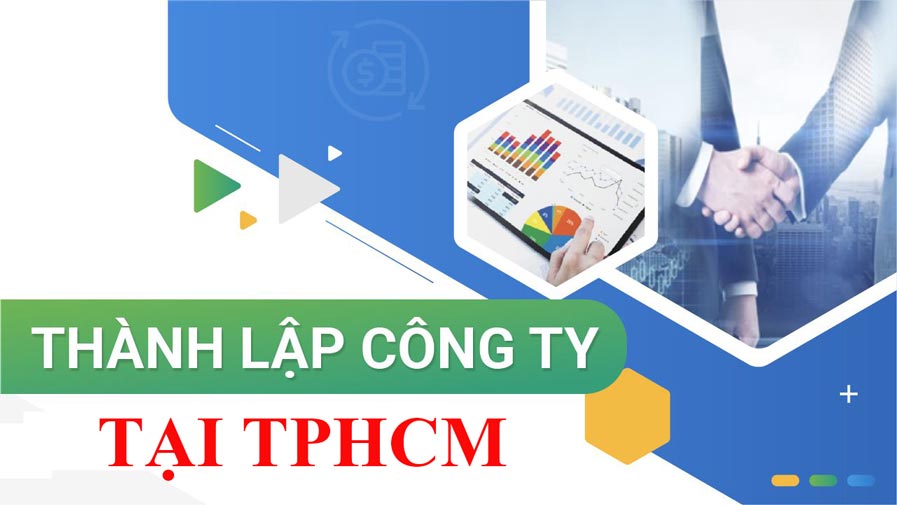 Dịch vụ thành lập công ty TNHH tại TPHCM chuyên nghiệp