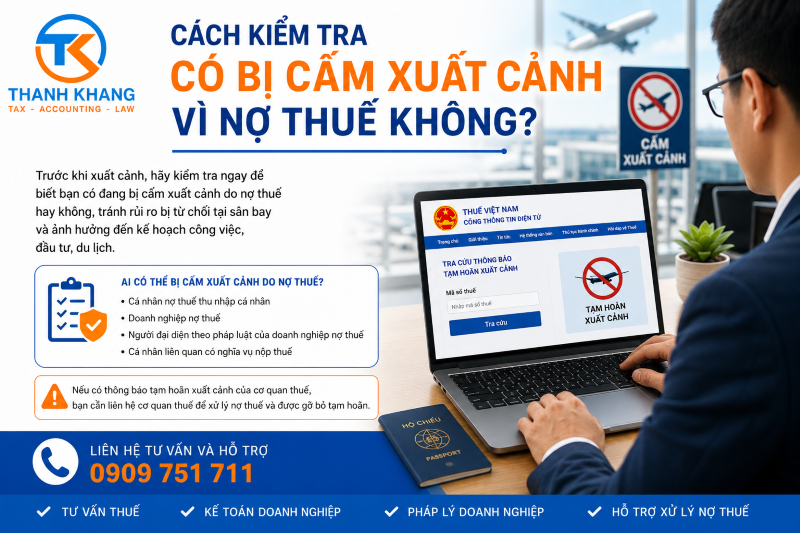 Cách Kiểm Tra Có Bị Cấm Xuất Cảnh Vì Nợ Thuế Không?