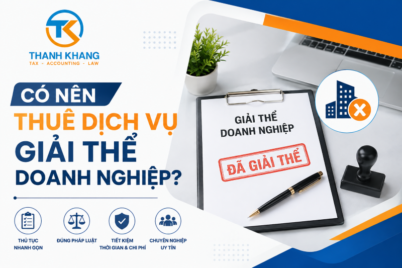 Có Nên Thuê Dịch Vụ Giải Thể Doanh Nghiệp? Phân Tích Chi Tiết Từ A-Z
