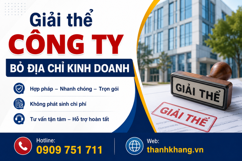 Dịch Vụ Giải Thể Công Ty Bỏ Địa Chỉ Kinh Doanh Uy Tín, Trọn Gói