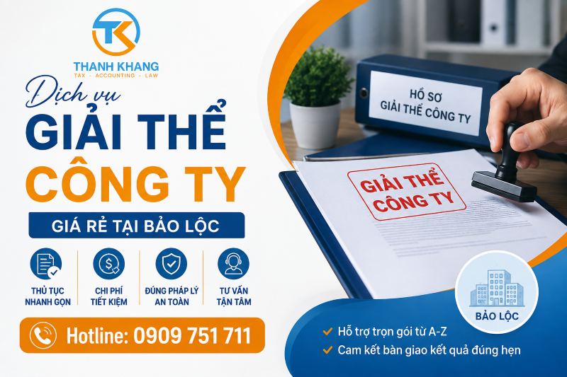 Dịch Vụ Giải Thể Công Ty Giá Rẻ Tại Bảo Lộc – Trọn Gói, Nhanh Chóng, Đúng Quy Định